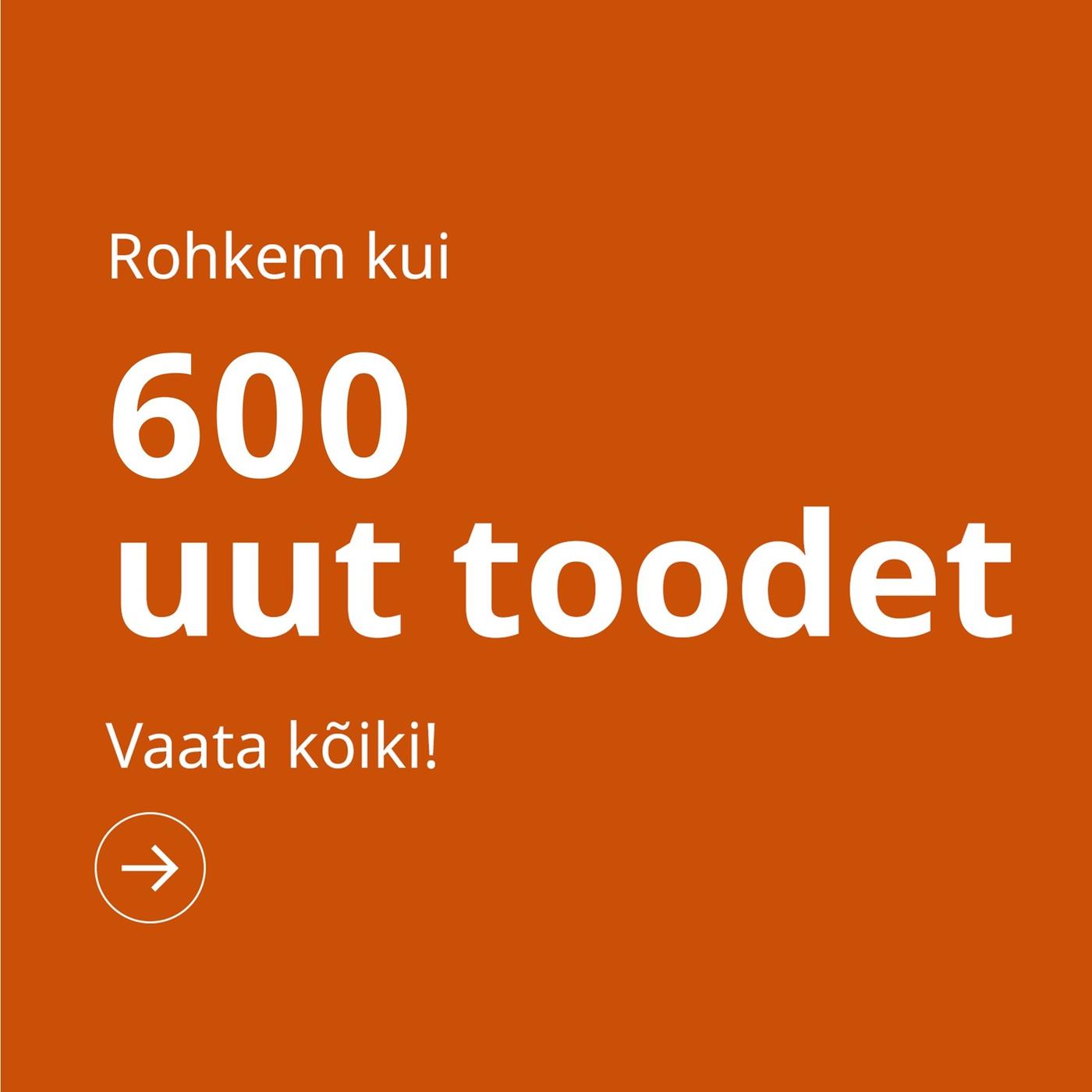 Oranž taustaga bänner tekstiga „Rohkem kui 600 uut toodet. Vaata kõiki!“ ja paremale suunatud noolega.